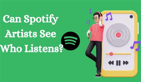 can spotify artists see who listens to their music can spotify artists also use this information for targeted marketing?