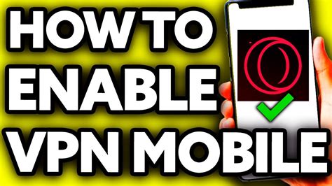 How to Turn On Opera GX VPN Mobile: A Comprehensive Guide with FAQs